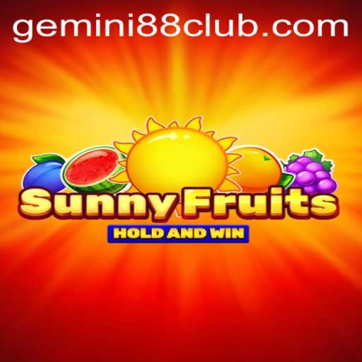 Exploring the Enchanting World of SunnyFruits: A Gemini88 Experience